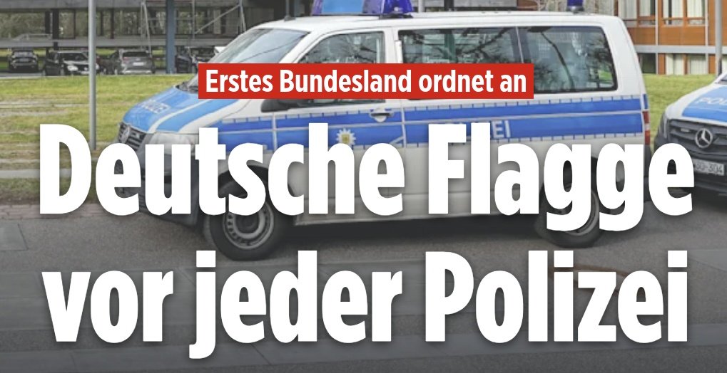 Erstes Bundesland ordnet Deutsche Flagge vor jeder Polizei an 🇩🇪 was haltet ihr davon?