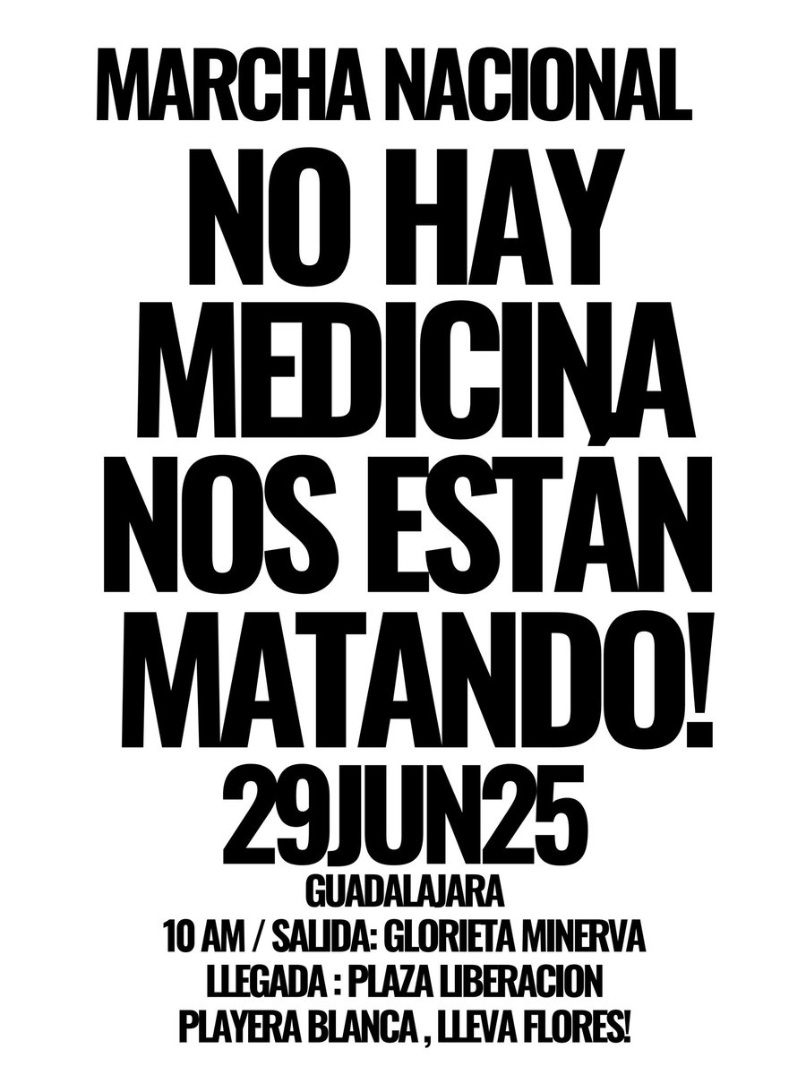 #MarchaNacional No hay medicina nos están matando #Guadalajara 29 de junio / 10 am / Salida Glorieta Minerva a Plaza Liberación. Playera blanca y si puedes llevar flores lo agradeceremos mucho! 

En el transcurso del día iremos publicando  las  ciudades que van sumándose 📌