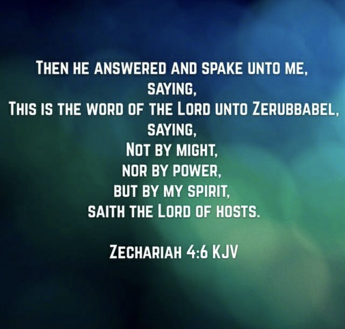 Zechariah 4:6

Then he answered and spake unto me, saying, This is the word of the Lord unto Zerubbabel, saying, Not by might, nor by power, but by my spirit, saith the Lord of hosts.