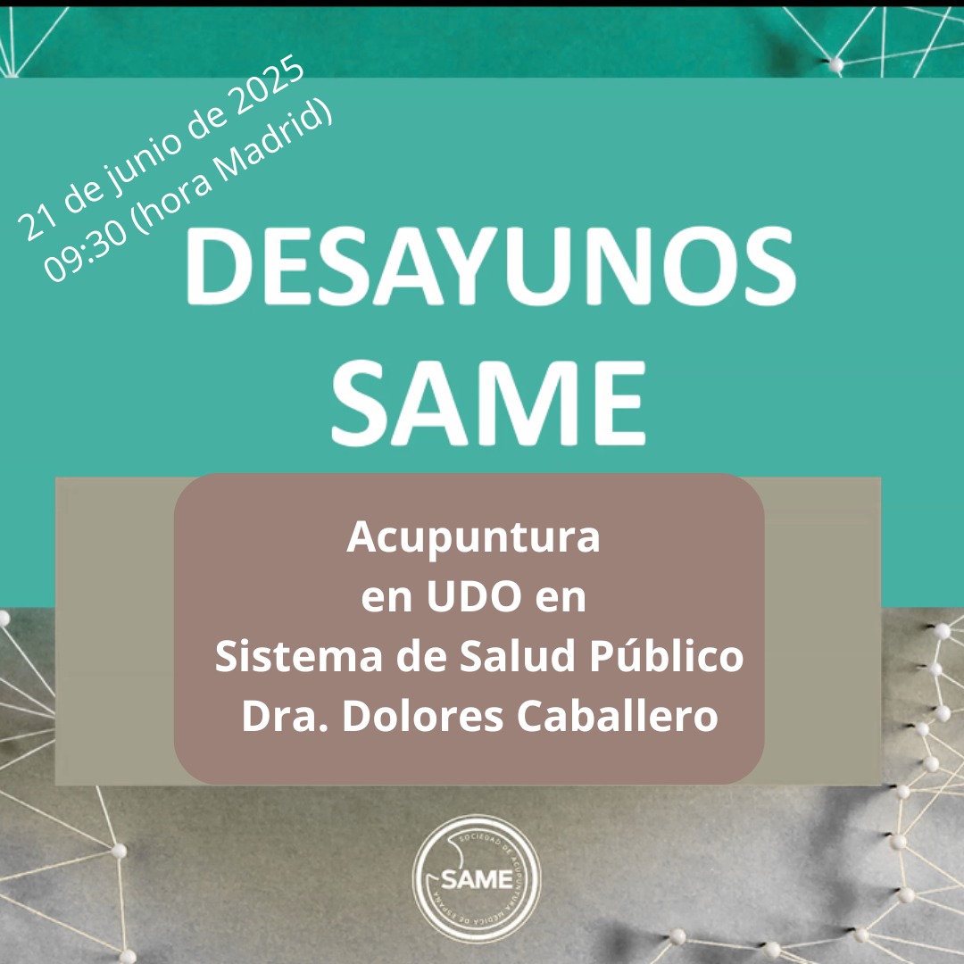 NUEVO DESAYUNO <a href="/SameEspana/">SAME - Sociedad de Acupuntura Médica de España</a> el sábado 21 a las 9.30

ACUPUNTURA EN UNIDAD DEL DOLOR DEL SISTEMA PÚBLICO
impartido por la Dra. Dolores Caballero:

- Modo y motivo de derivar pacientes al servicio de 
   acupuntura 
- Patologías más prevalentes  
- Puntos utilizados
- Casos clínicos