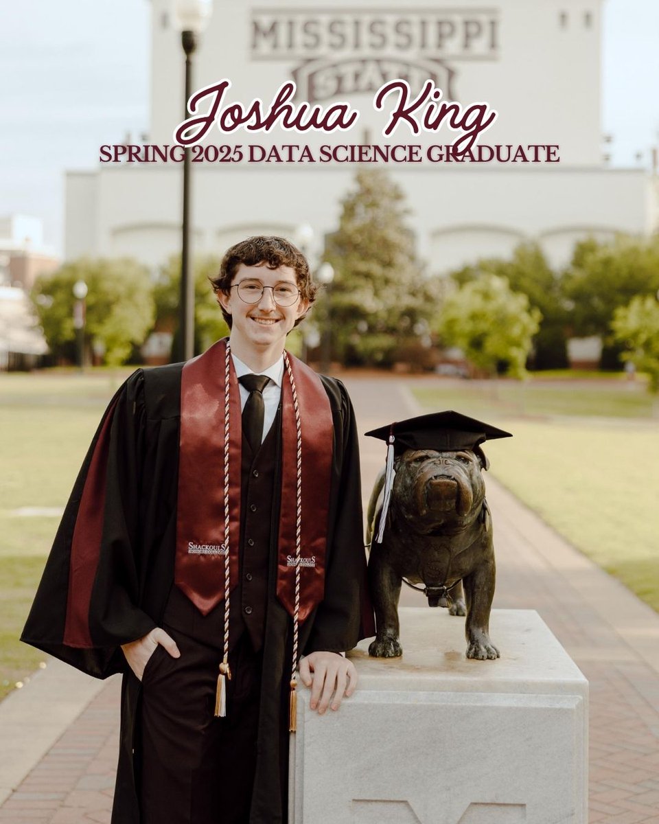 MsStateDataSci's tweet image. We would like to recognize a couple more of our Spring 25 Data Science Graduates! Help us in congratulating Joshua King!