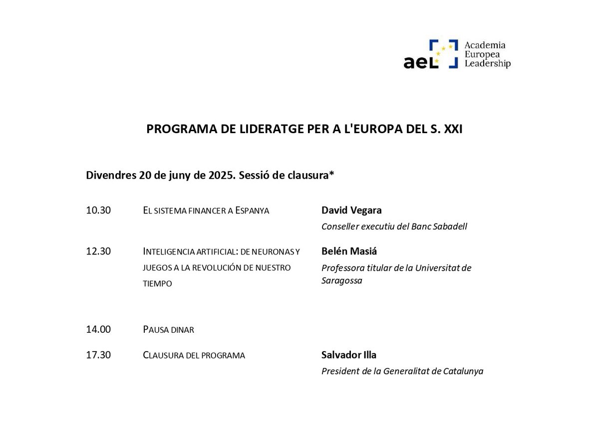 AELeadership (@aeleadership_eu) on Twitter photo Divendres cloenda del programa de #lideratge per a l'#Europa del S.XXI. El MH President del <a href="/govern/">Govern de Catalunya</a>, <a href="/salvadorilla/">Salvador Illa Roca</a>, farà la cloenda i lliurarà els diplomes. Prèviament, David Vegara,<a href="/BancoSabadell/">Banco Sabadell</a>, explicarà el sistema financer i Belén Masià,<a href="/unizar/">Universidad Zaragoza</a>,dedicarà la seva classe a #IA. Divendres cloenda del programa de #lideratge per a l'#Europa del S.XXI. El MH President del <a href="/govern/">Govern de Catalunya</a>, <a href="/salvadorilla/">Salvador Illa Roca</a>, farà la cloenda i lliurarà els diplomes. Prèviament, David Vegara,<a href="/BancoSabadell/">Banco Sabadell</a>, explicarà el sistema financer i Belén Masià,<a href="/unizar/">Universidad Zaragoza</a>,dedicarà la seva classe a #IA.