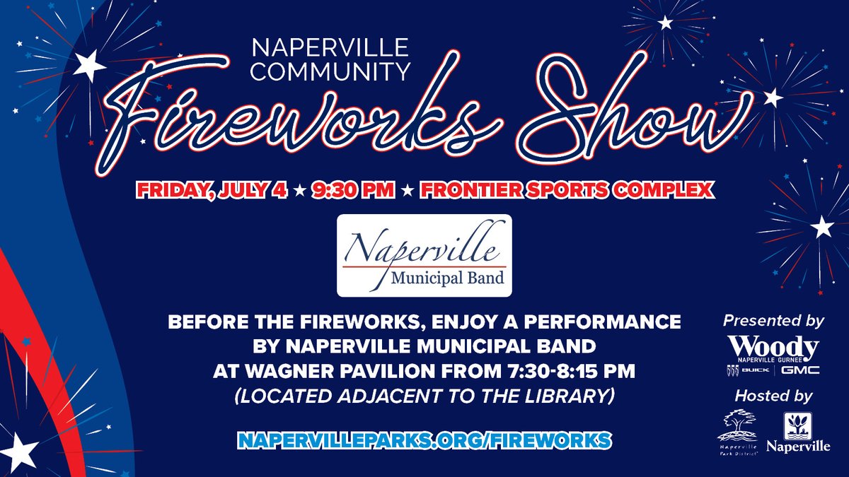 Enjoy the 4th of July right here in Naperville with our Community Fireworks Display at Frontier Sports Complex. The fireworks will go off at 9:30 pm with a pre-display performance from the Naperville Municipal Band from 7:30 - 8:15 pm.