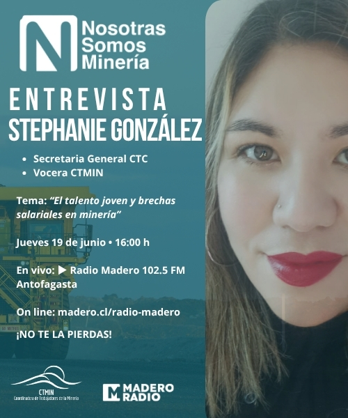 📻 Este jueves 19/jun a las 16:00 hrs, nuestra vocera de CTMIN y Sec. Gral. de la CTC, Stephanie González C., estará en #NosotrasSomosMinería por @RadioMaderoCL. Tema: Talento joven y brechas salariales en minería.
🎧 En vivo 👉 madero.cl/radio-madero/
📡 102.5 FM Antofagasta