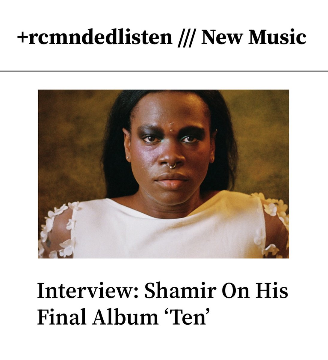 INTERVIEW: <a href="/ShamirBailey/">Shamir</a> talks Ten — his final solo album — and reflects on a decade of fearless reinvention via +rcmndedlisten.

Read it here → rcmndedlisten.com/2025/06/19/int…