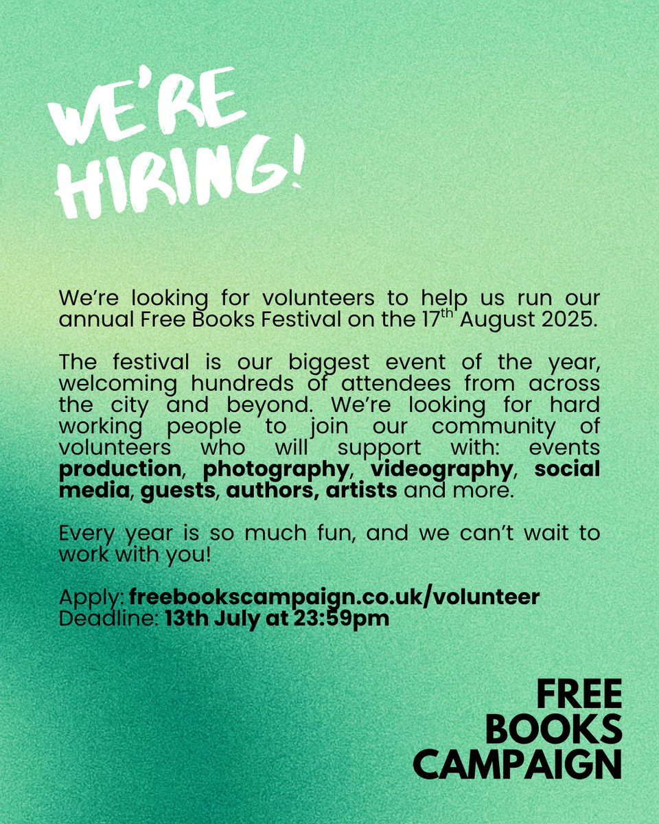 Work with us at Free Books Festival on the 17th August 2025! 

We’re looking for volunteers to support with: production, photography, videography, social media, guests, authors, artists + more.

We can’t wait to work with you!

freebookscampaign.co.uk/volunteer
Deadline: 13th July 23:59pm