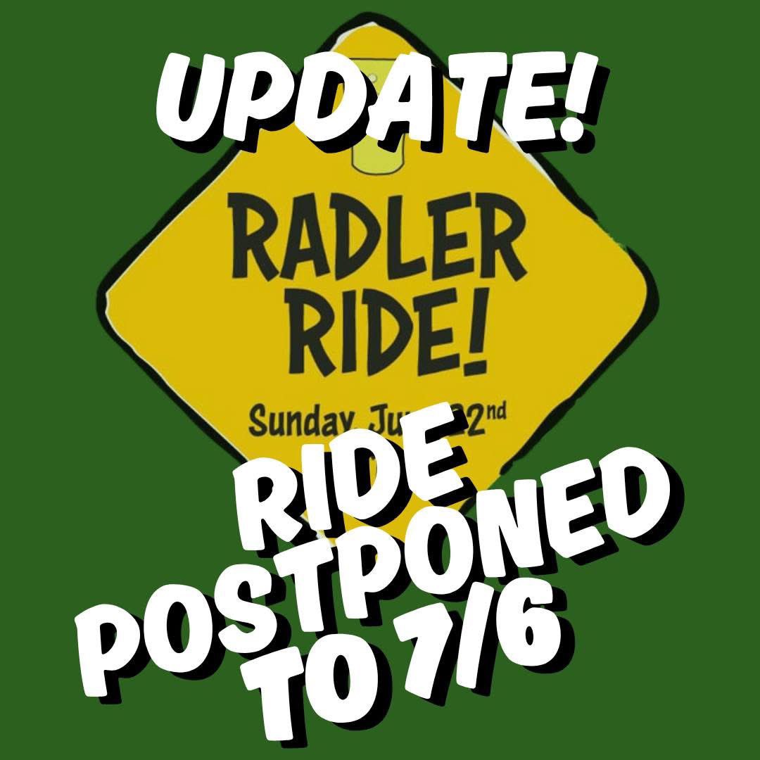 We were really hoping for a forecast change in the cooler direction, but expected temps for Sunday are trending dangerously upward. The Radler Ride scheduled for this Sunday is postponed to Sunday, July 6. If you've already signed upcheck your email for refund information.