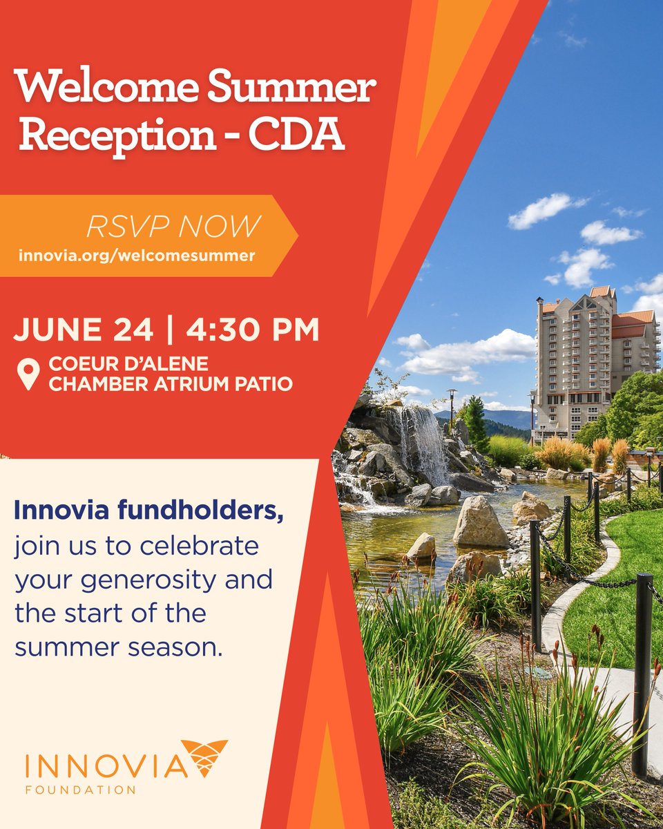 Fundholders, join us on June 24 to celebrate your generosity and the summer season! We'll gather on the patio of the Coeur d'Alene Chamber Atrium to enjoy drinks, appetizers, and the beautiful weather. We’ll also send you home with a special gift! RSVP: innovia.org/welcomesummer