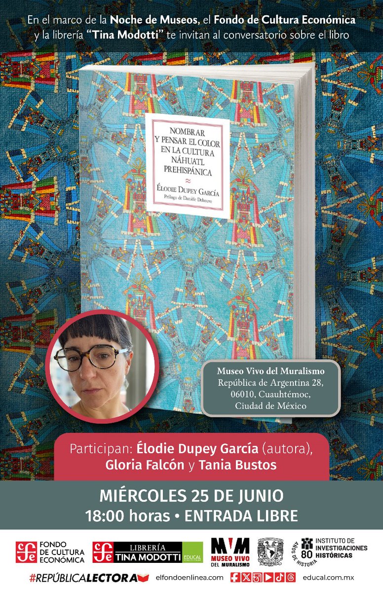 UNAM_Historicas's tweet image. Les invitamos a la presentación del libro "Nombrar y pensar el color en la cultura náhuatl prehispánica", de Élodie Dupey García. El evento se llevará a cabo en el @mvm_oficialsep, el próximo miércoles 25 de junio.