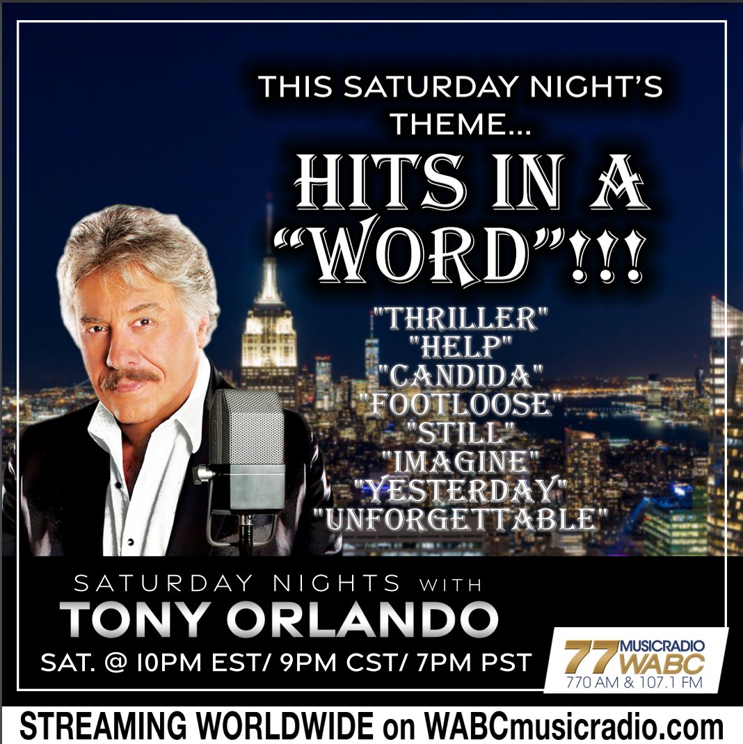 77 WABC Music Radio (@musicradiowabc) on Twitter photo TOMORROW at 10PM EST:
Host <a href="/TonyOrlando/">Tony Orlando</a> This Saturday Night’s Theme… Hits In A “Word”!!!
Join us TOMORROW on wabcmusicradio.com, 770 AM, or on the 77 WABC app! TOMORROW at 10PM EST:
Host <a href="/TonyOrlando/">Tony Orlando</a> This Saturday Night’s Theme… Hits In A “Word”!!!
Join us TOMORROW on wabcmusicradio.com, 770 AM, or on the 77 WABC app!