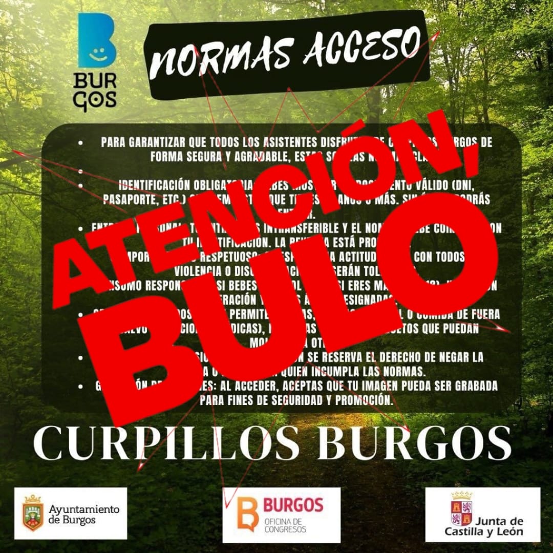Policía Local Burgos (@policiadeburgos) on Twitter photo ⚠️ATENCIÓN, BULO⚠️
Está corriendo por las RRSS esta información que es TOTALMENTE FALSA.
Sigan las indicaciones y recomendaciones de las cuentas oficiales:
<a href="/PoliciadeBurgos/">Policía Local Burgos</a>
<a href="/Aytoburgos/">Ayuntamiento de Burgos</a>
<a href="/PCivilBurgos/">Protección Civil Burgos</a>
Quienes acudan a participar de la jira en las Veguillas disfruten del evento. ⚠️ATENCIÓN, BULO⚠️
Está corriendo por las RRSS esta información que es TOTALMENTE FALSA.
Sigan las indicaciones y recomendaciones de las cuentas oficiales:
<a href="/PoliciadeBurgos/">Policía Local Burgos</a>
<a href="/Aytoburgos/">Ayuntamiento de Burgos</a>
<a href="/PCivilBurgos/">Protección Civil Burgos</a>
Quienes acudan a participar de la jira en las Veguillas disfruten del evento.