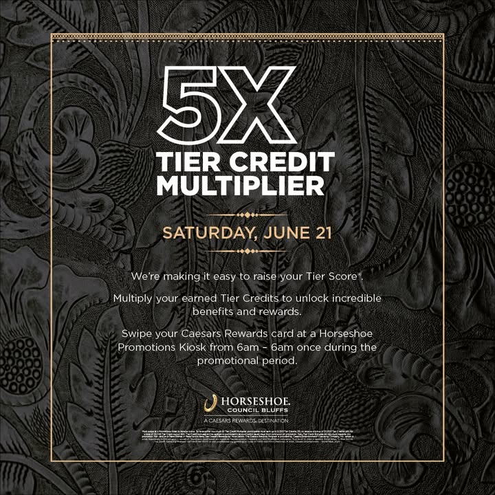 Our 5x Tier Credit Multiplier is this Saturday, June 21st! Don't miss out!

21+ Gambling Problem? Call 1-800-BETS-OFF (Iowa)