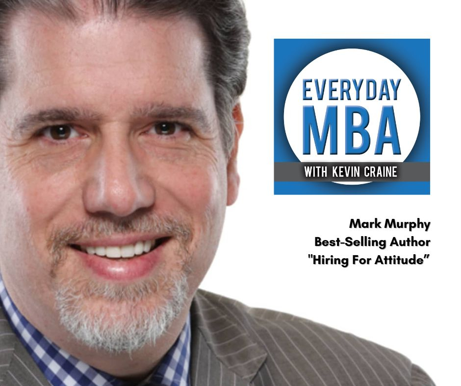 [#podcast] New York Times bestselling author Mark Murphy talks about "Hiring for Attitude” and new approaches to recruiting, assessing and retaining talent to drive organizational success. dlvr.it/TLS8WQ

#KevinCraine #EverydayMBA #Hiring #Recruiting #Business