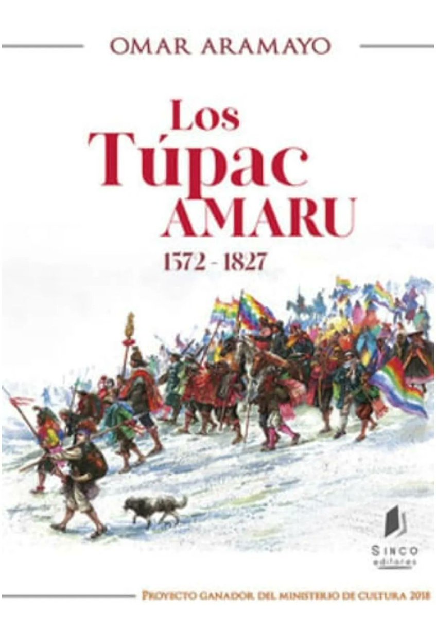 4. Los Túpac Amaru 1572-1827 (2018), de Omar Aramayo. ‘Novela río’ llama el autor a esta magistral novela y es, me parece, la mejor definición que se puede hacer de ella. A medio camino entre la novela histórica y la saga familiar, Los Túpac Amaru es un portento del arte de la
