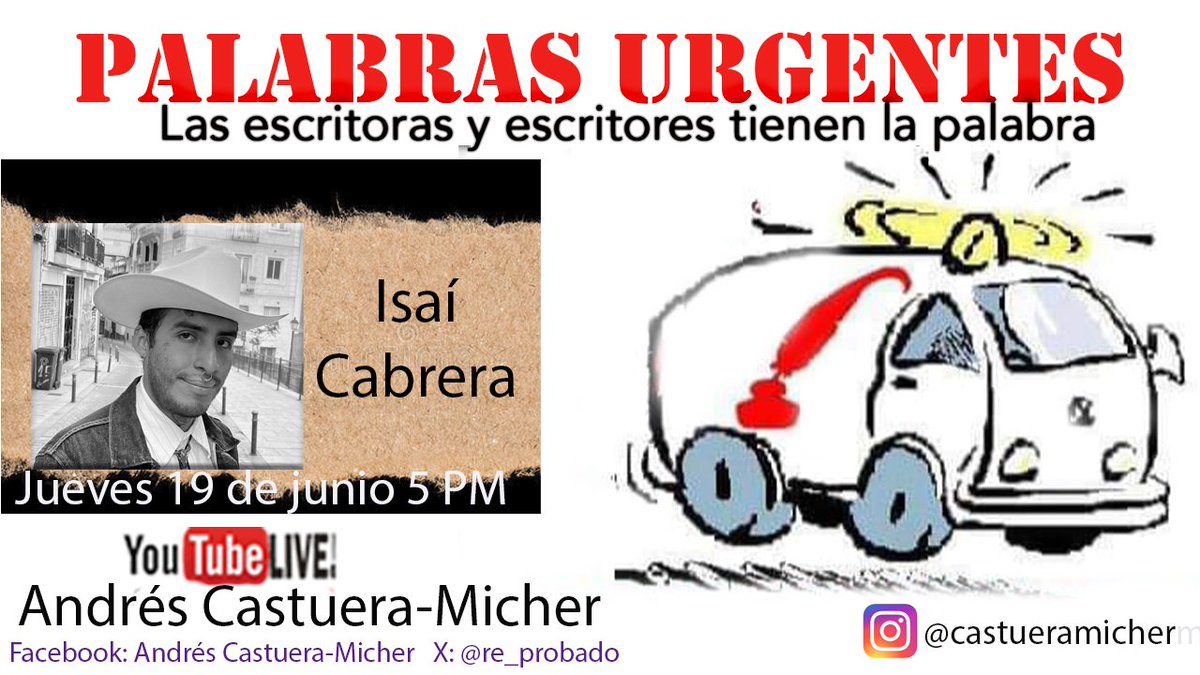 #HOY 5 PM
#PalabrasUrgentes 
El programa donde las escritoras y escritores tienen la palabra.
Nos acompaña:
Isaía Cabrera

Conduce y produce Andrés Castuera-Micher
En vivo por
YouTube Live
Andres Castuera-Micher