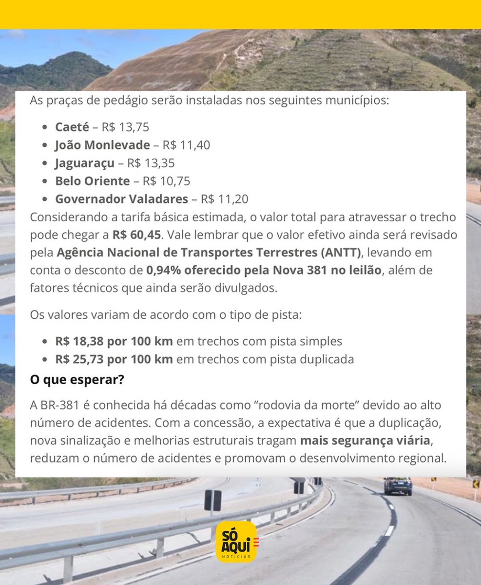 BR-381, entre Caeté e Governador Valadares e os preços dos pedágios. 
E aí o que achou?