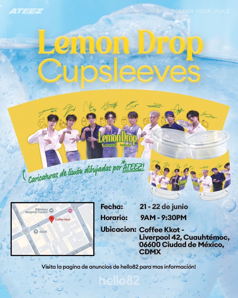 hello82CDMX's tweet image. Llegó la hora de Lemon Drop 🍋⏰
¡Prepárate para los Cupsleeves de Lemon Drop, con caricaturas de limones dibujadas por ATEEZ!
¡Toma una bebida y asegura la tuya durante el fin de semana del ATEEZ POP-UP!
🍋 21 - 22 de junio
📍Coffee Kkot - Liverpool 42, Cuauhtémoc, 06600…