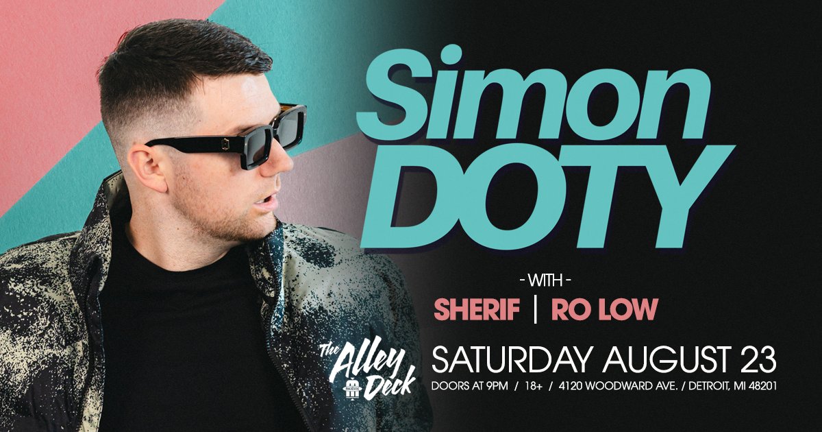 JUST ANNOUNCED 😎 <a href="/SimonDoty/">Simon Doty</a> with <a href="/djSHERIF/">SHERIF</a> &amp; <a href="/RoLowofficial/">Ro Low</a> at the Alley Deck on August 23rd!

🎟️ Tickets are on sale now majesticdet.live/simondoty
