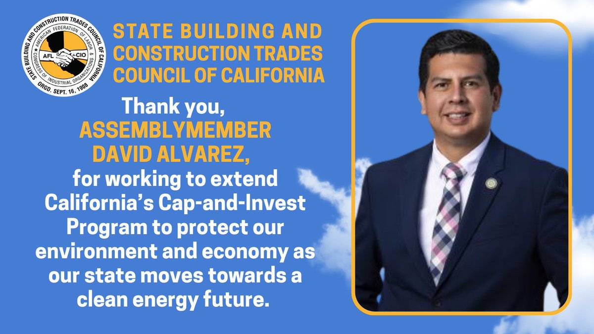 California Building Trades Council (@ca_bldg_trades) on Twitter photo Thank you, Assemblymember <a href="/AlvarezSD/">David Alvarez</a>, for working to extend California's Cap-and-Invest Program to protect our environment and economy as our state moves towards a clean energy future. #caleg
<a href="/CAgovernor/">Governor Gavin Newsom</a> <a href="/GovPressOffice/">Governor Newsom Press Office</a> <a href="/TheIronworkers/">Iron Workers Union</a> <a href="/iuoe_union/">International Union of Operating Engineers</a> <a href="/CANV_OE/">CA-NV Conference of Operating Engineers</a> <a href="/TeamstersCA/">Teamsters California</a> Thank you, Assemblymember <a href="/AlvarezSD/">David Alvarez</a>, for working to extend California's Cap-and-Invest Program to protect our environment and economy as our state moves towards a clean energy future. #caleg
<a href="/CAgovernor/">Governor Gavin Newsom</a> <a href="/GovPressOffice/">Governor Newsom Press Office</a> <a href="/TheIronworkers/">Iron Workers Union</a> <a href="/iuoe_union/">International Union of Operating Engineers</a> <a href="/CANV_OE/">CA-NV Conference of Operating Engineers</a> <a href="/TeamstersCA/">Teamsters California</a>
