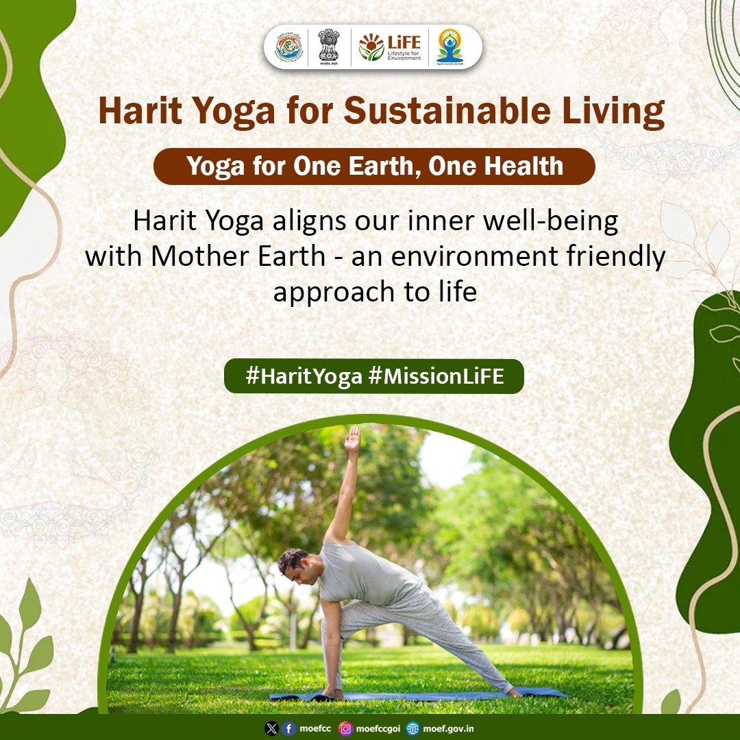 moefcc's tweet image. Harit Yoga aligns our inner well-being with Mother Earth - an environment friendly approach to life

#HaritYoga #MissionLiFE
#YogaForOneEarthOneHealth #InternationalDayofYoga2025