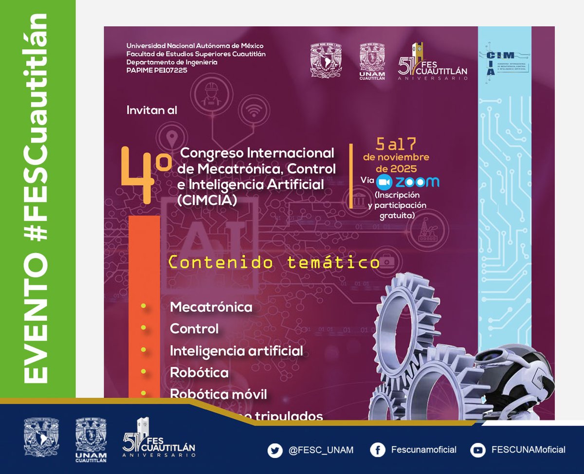 4º #Congreso Internacional de Mecatrónica, Control e Inteligencia Artificial (CIMCIA).  

🗓️ Del 5 al 7 de noviembre de 2025 
✅ Vía ZOOM 
🖱️ Visita: cuautitlan.unam.mx