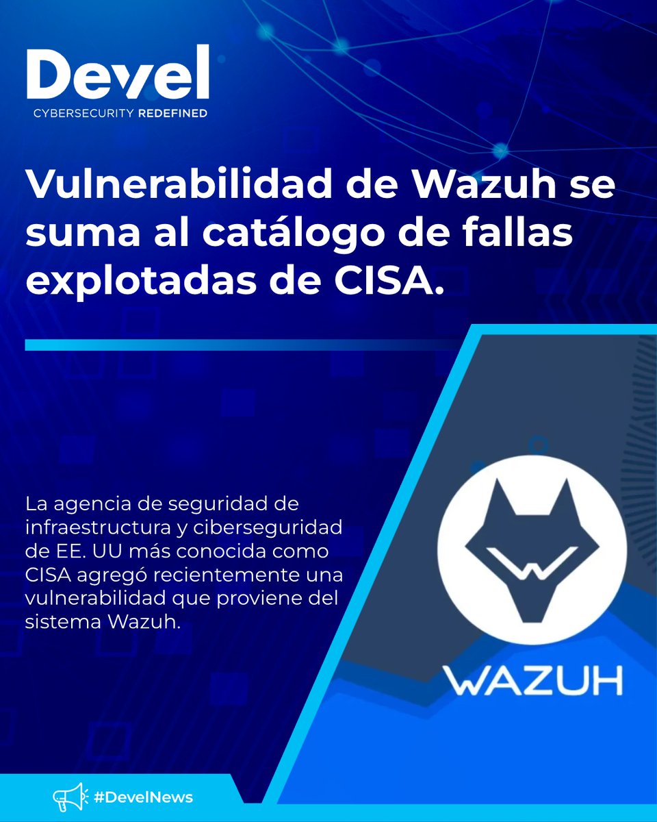 develsecurity's tweet image. #CybersecurityNEWS🔴👨💻👾 Vulnerabilidad de Wazuh se suma al catálogo de fallas explotadas de CISA.
Ver más: bit.ly/4l7UMPE
#ciberseguridad #cybersecurityawareness #DevelNews #DevelGroup