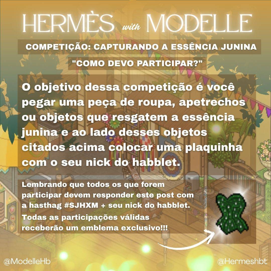 hermeshbt's tweet image. Para garantir o SEGUNDO EMBLEMA do evento &apos;Arraial Couture&apos;, leia as instruções da imagem abaixo para uma participação válida. Aqui, a tradição se encontra com a criatividade!

 • Sigam os perfis @hermeshbt e @ModelleHB 🌽🎉

#SJHxM