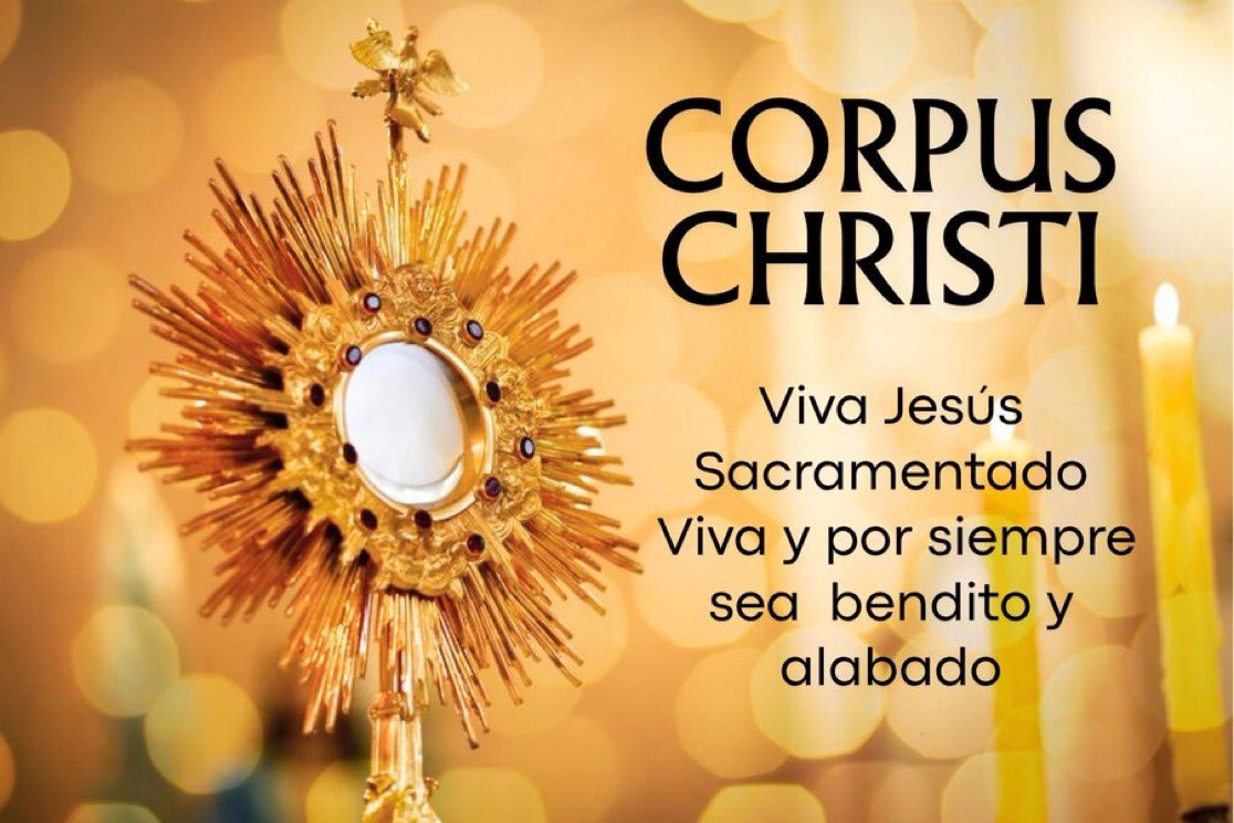 Jueves de Corpus Christi

¡ Viva Jesús Sacramentado
Viva y por todos sea bendito y amado !

Amén