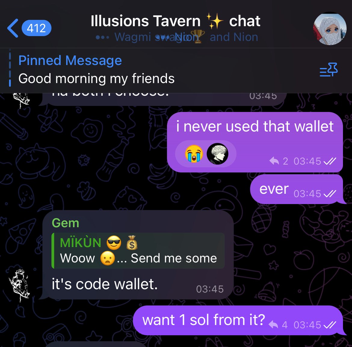 Just made <a href="/gem_ilm/">Gem</a> happy with 1 SOL in <a href="/illusionsW3/">Amin®</a> his telegram chat

Sometimes it goes like that 🌚