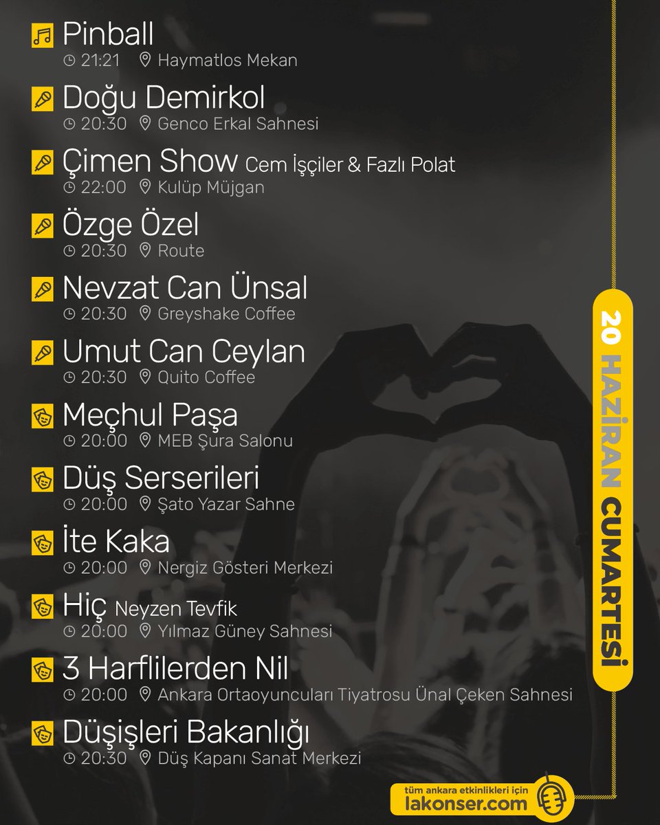 20 HAZİRAN #CUMA Ankara etkinliklerinden öne çıkanlar 🎙️ Duymasını istediğin arkadaşına yollamayı unutma! Tüm etkinlikler için lakonser.com

Olası değişiklikler için etkinlik günü ilgili mekanın sosyal medya hesaplarını kontrol edebilirsiniz.