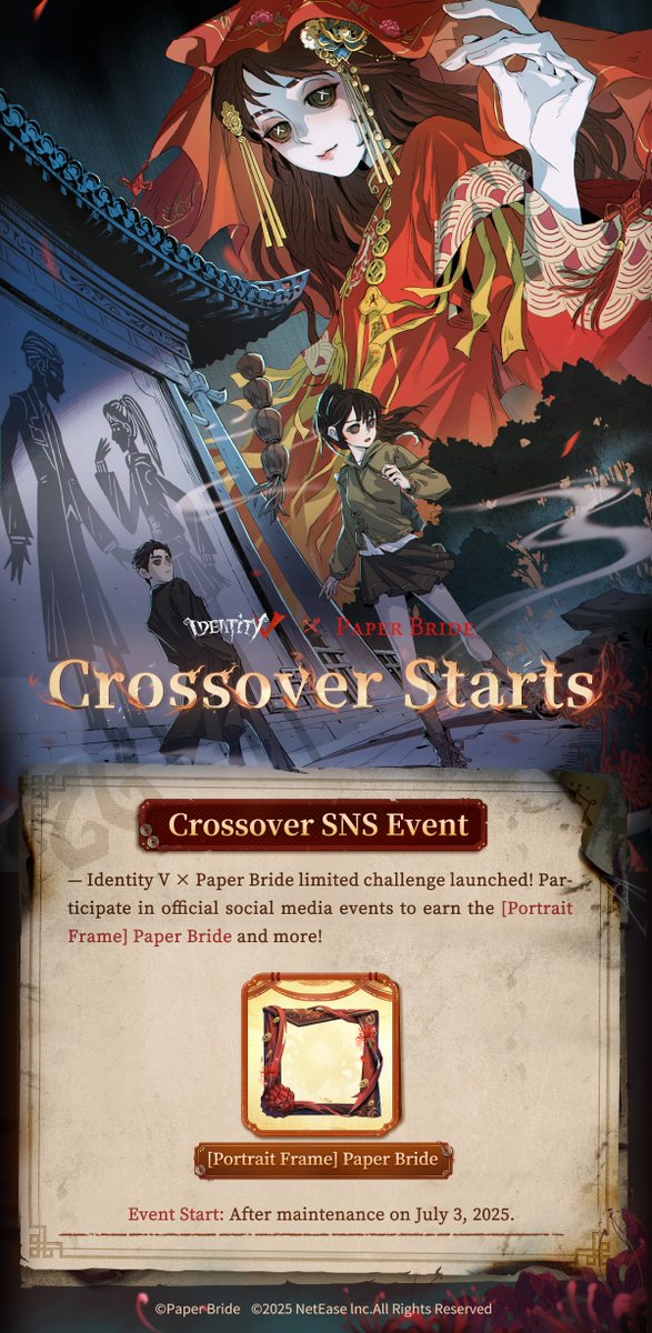GameIdentityV's tweet photo. Dear Visitors,
Fading dreams veil lost spirits' return. On July 3, join us at Oletus Manor to unravel enigmas and unearth truths.
Please check out the Identity V × Paper Bride Crossover Event Notice
#IdentityV #ParperBride https://t.co/rAe8wVvu5L
