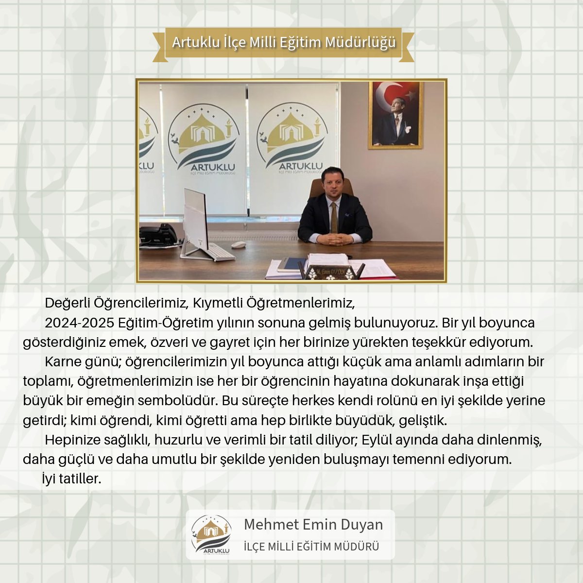 #Artuklu İlçe Milli Eğitim Müdürümüz Sayın Mehmet Emin Duyan'ın karne günü mesajı.