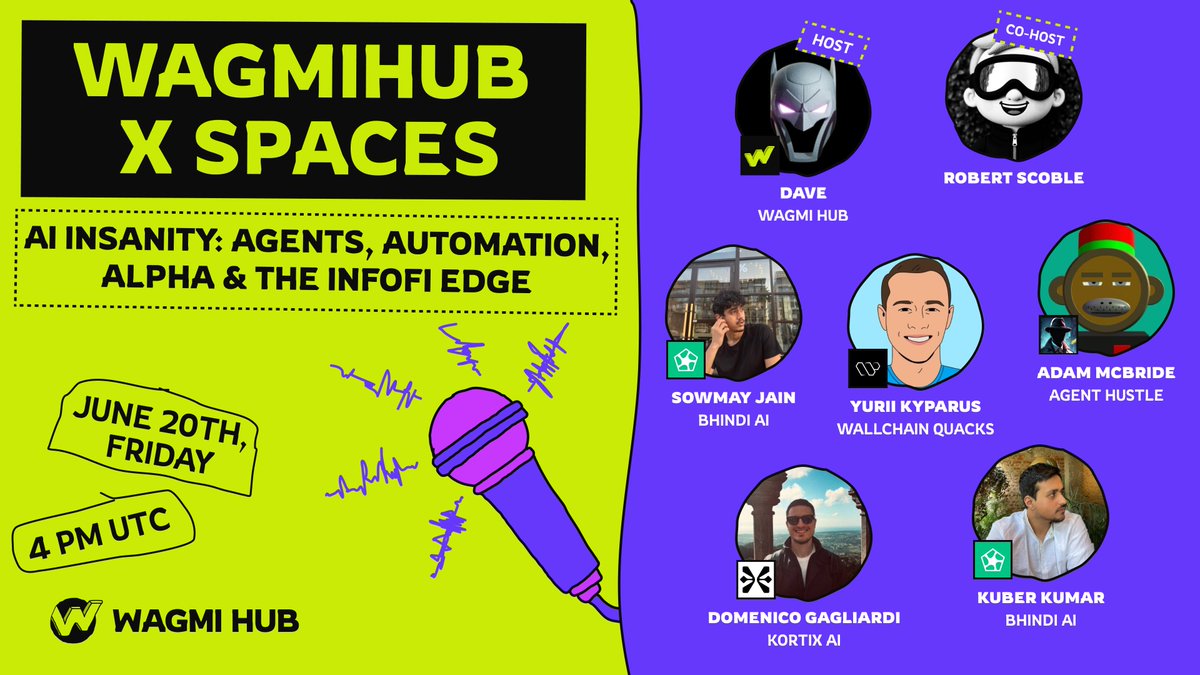 🎙 WAGMIHUB X SPACES: AI Insanity, Agents, Automation, Alpha &amp; the InfoFi Edge

🗓 Date: TODAY, June 20th
⏰ Time: 9:00 AM PST / 12:00 PM EST / 4:00 PM UTC
📍 Join: x.com/i/spaces/1eaKb…

AI agents aren’t coming. They’re already here, getting smarter every day. Today we dive