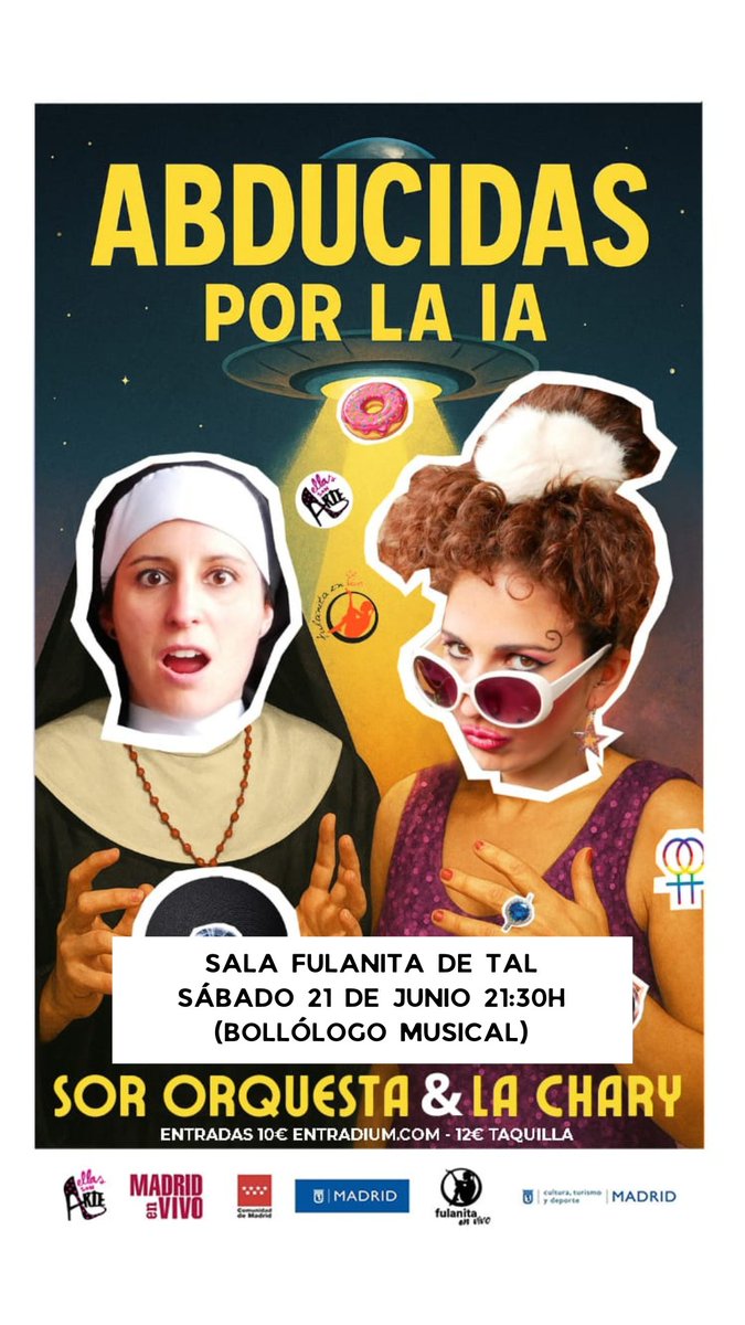 EllassonArte's tweet image. Mañana sábado #monólogo musical ABDUCIDAS POR LA IA en @FulanitaDeTal__ Madrid! Con Sor Orquesta y La Chary! Entradas: entradium.com/es/events/mono…