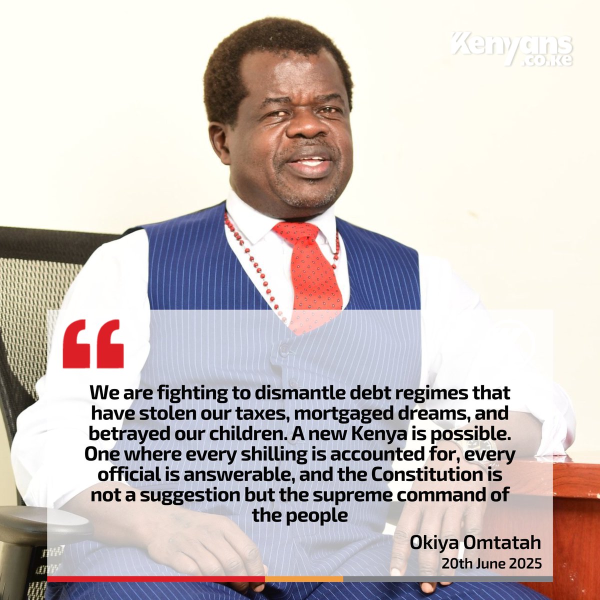 A new Kenya is possible. One where every shilling is accounted for, every official is answerable, and the Constitution is not a suggestion but the supreme command of the people - Okiya Omtatah