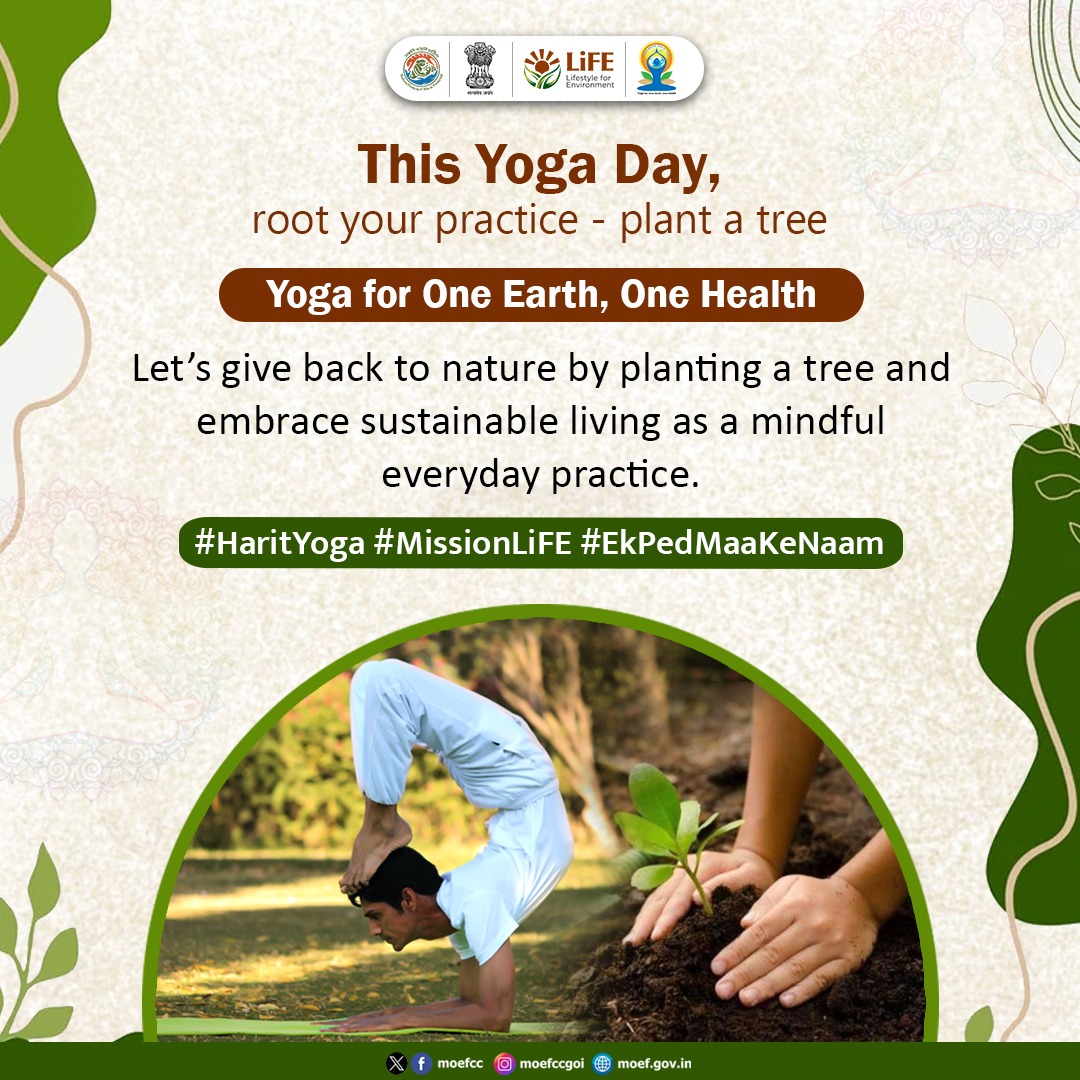 PIB | MoEFCC (@environmentpib) on Twitter photo This Yoga Day, let's give back to nature by planting a tree and embracing sustainable living, as a mindful everyday practice.
#HaritYoga #MissionLiFE #EkPedMaaKeNaam #InternationalDayofYoga2025
#YogaForOneEarthOneHealth
<a href="/byadavbjp/">Bhupender Yadav</a> This Yoga Day, let's give back to nature by planting a tree and embracing sustainable living, as a mindful everyday practice.
#HaritYoga #MissionLiFE #EkPedMaaKeNaam #InternationalDayofYoga2025
#YogaForOneEarthOneHealth
<a href="/byadavbjp/">Bhupender Yadav</a>