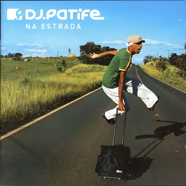 DJ.Patife – Na Estrada (2006)