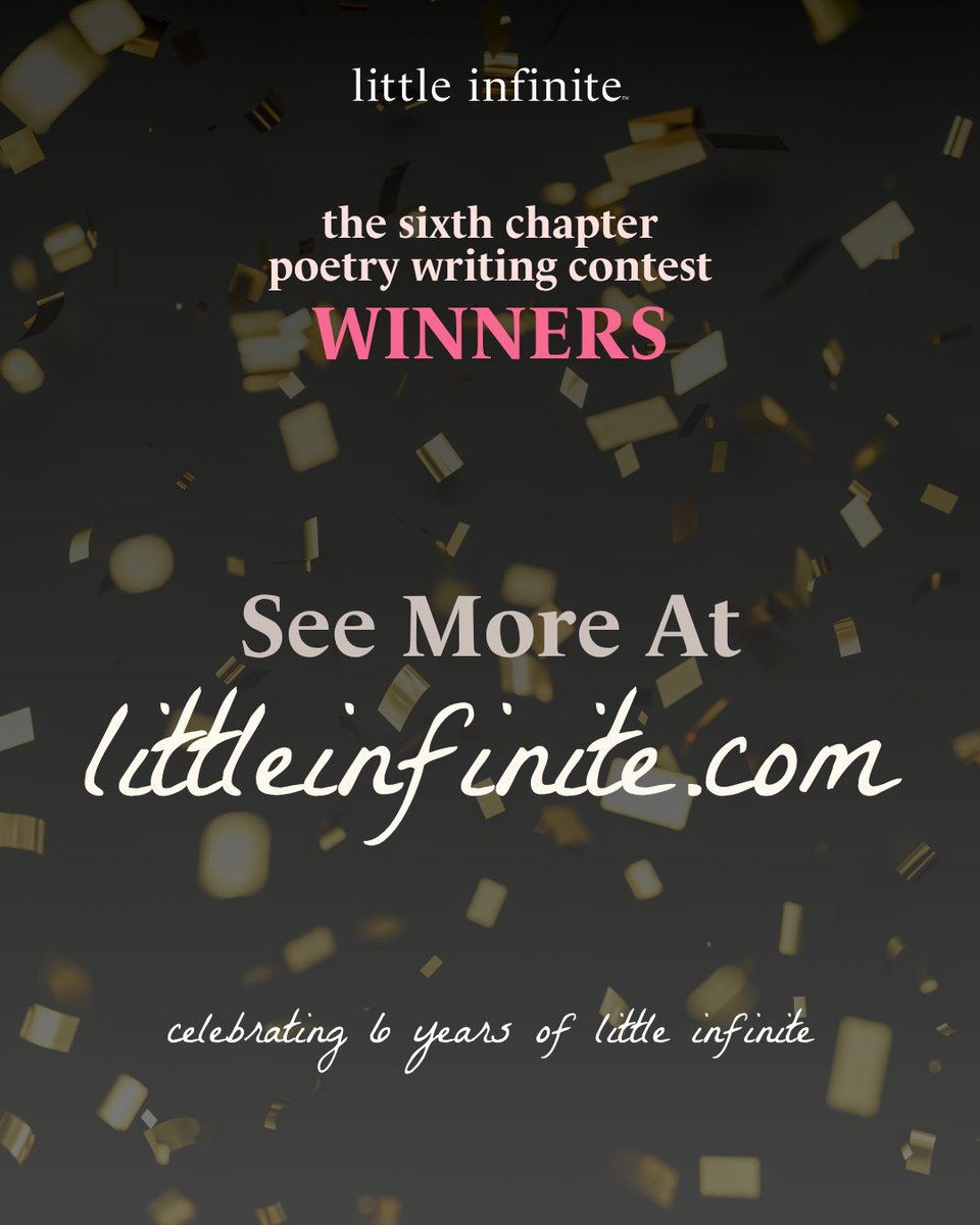🎉 The results are in! 🎉

💫 Thank you to everyone who submitted and shared their voice. You are the heartbeat of little infinite! 💌

👉 See the full list of winners at littleinfinite.com/the-sixth-chap…! 🏆🎉

#SixthChapter #PoetryCommunity #LittleInfinite #PoetryContest #CelebratePoetry