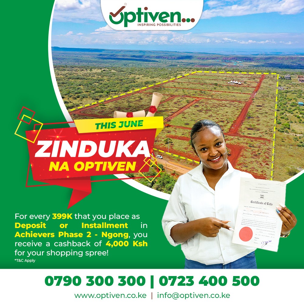 Reward Yourself for Investing Wisely

This June, Optiven gives you more than land — get Ksh 4,000 cashback with every Ksh 399K investment.  

Book now on 0723 400 500
#ZindukaNaOptiven