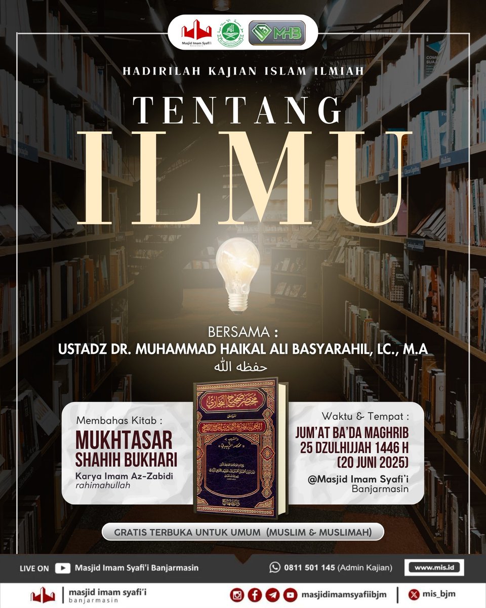 mis_bjm's tweet photo. *﷽*
📢 *Hadirilah Kajian Islam Ilmiah*
🏷 _Gratis &amp; terbuka untuk Umum_

🎙‍ Bersama *Ustadz Dr. Muhammad Haikal Ali Basyarahil حفظه الله تعالى*

📚 Mengkaji Kitab *Mukhtashar Shahih Bukhari*
 
📖 Membahas Tentang  *Kitab Ilmu*
> Tentang Ilmu https://t.co/TSzwUR6wYl
