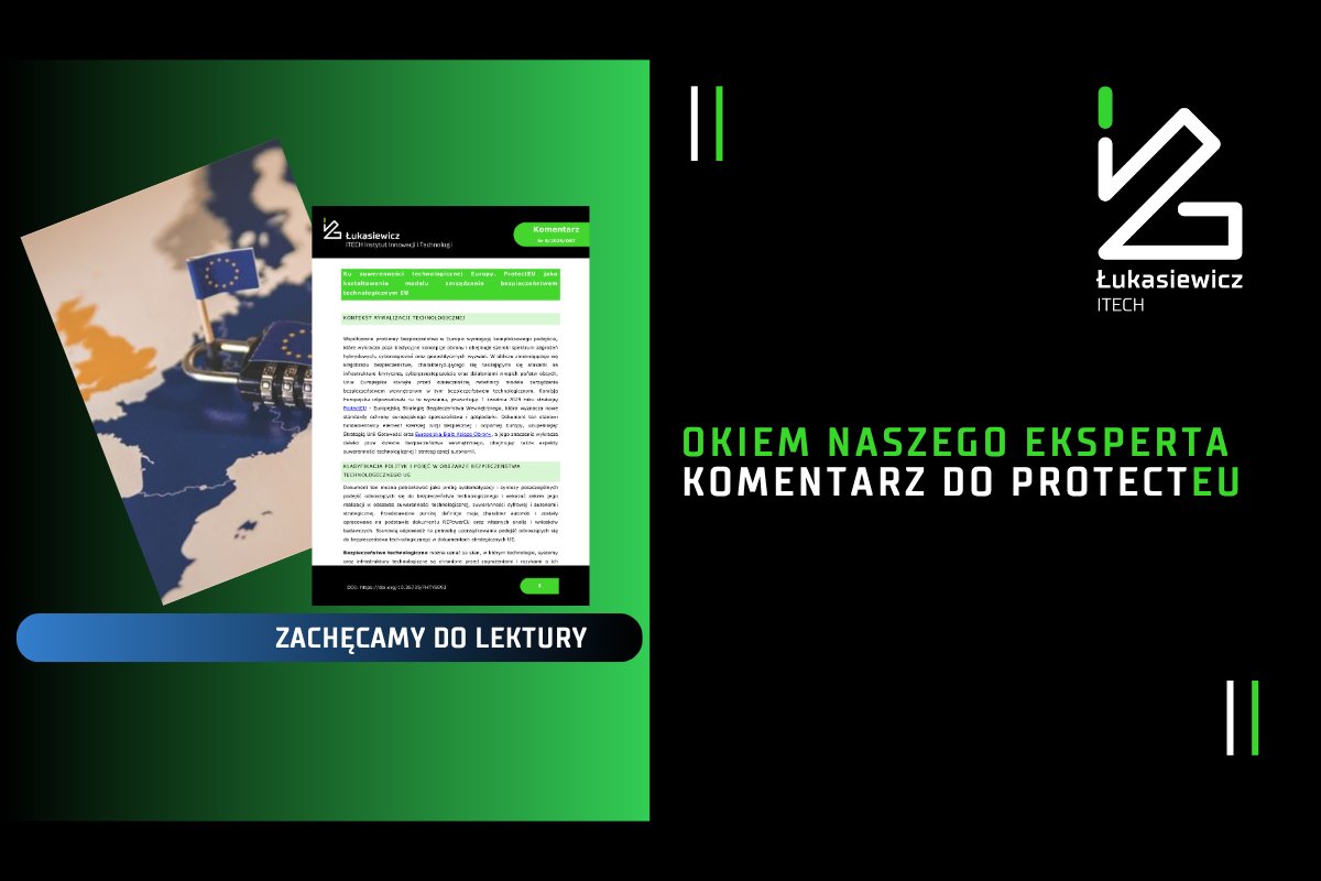 Instytut_ITECH's tweet image. 🧭 Ku suwerenności technologicznej Europy. #ProtectEU jako kształtowanie modelu zarządzania bezpieczeństwem technologicznym EU - tak zatytułowany jest najnowszy komentarz dra Piotra Lewandowskiego, 👉 itech.lukasiewicz.gov.pl/ku-suwerennosc…