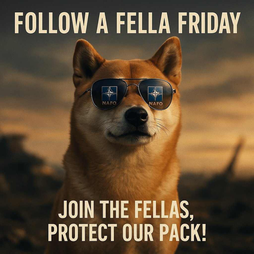Happy Friday, fellas🤗
Enjoy your day
You know what to do🫡
see a fella, follow a fella🙌
Because One of us, All of us✊️

1) Retweet this post
2) Reply to this post
3) Go into replies and follow everyone there

#NAFO 
#FollowFellaFriday