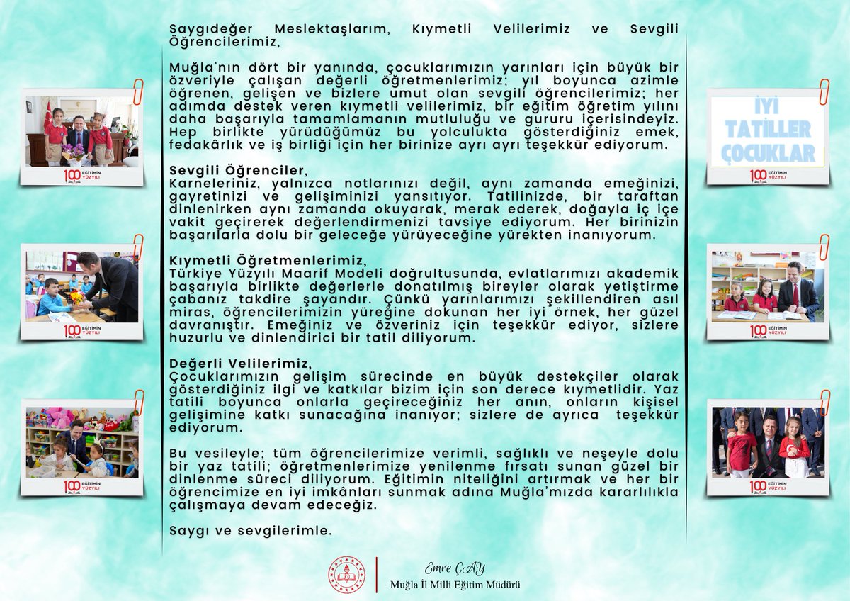 Millî Eğitim Müdürümüz Emre ÇAY, 2024–2025 Eğitim Öğretim Yılının Sona Ermesi Dolayısıyla Mesaj Yayımladı

“Muğla’nın dört bir yanında, çocuklarımızın yarınları için büyük bir özveriyle çalışan değerli öğretmenlerimiz; yıl boyunca azimle öğrenen, gelişen ve bizlere umut olan