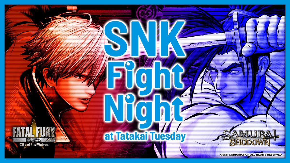 FATAL FURY: City of the Wolves (@fatalfury_pr) on Twitter photo SNK Fight Night is coming to the weekly offline fighting game event Tatakai Tuesday (<a href="/TatakaiTuesday/">Tatakai Tuesday</a>) through late November 2025!
- Time: Every Tuesday from 6:00 PM to 11:00 PM JST
- Location: Red Bull Gaming Sphere Tokyo
- Titles: FATAL FURY: City of the Wolves, SAMURAI SHODOWN SNK Fight Night is coming to the weekly offline fighting game event Tatakai Tuesday (<a href="/TatakaiTuesday/">Tatakai Tuesday</a>) through late November 2025!
- Time: Every Tuesday from 6:00 PM to 11:00 PM JST
- Location: Red Bull Gaming Sphere Tokyo
- Titles: FATAL FURY: City of the Wolves, SAMURAI SHODOWN