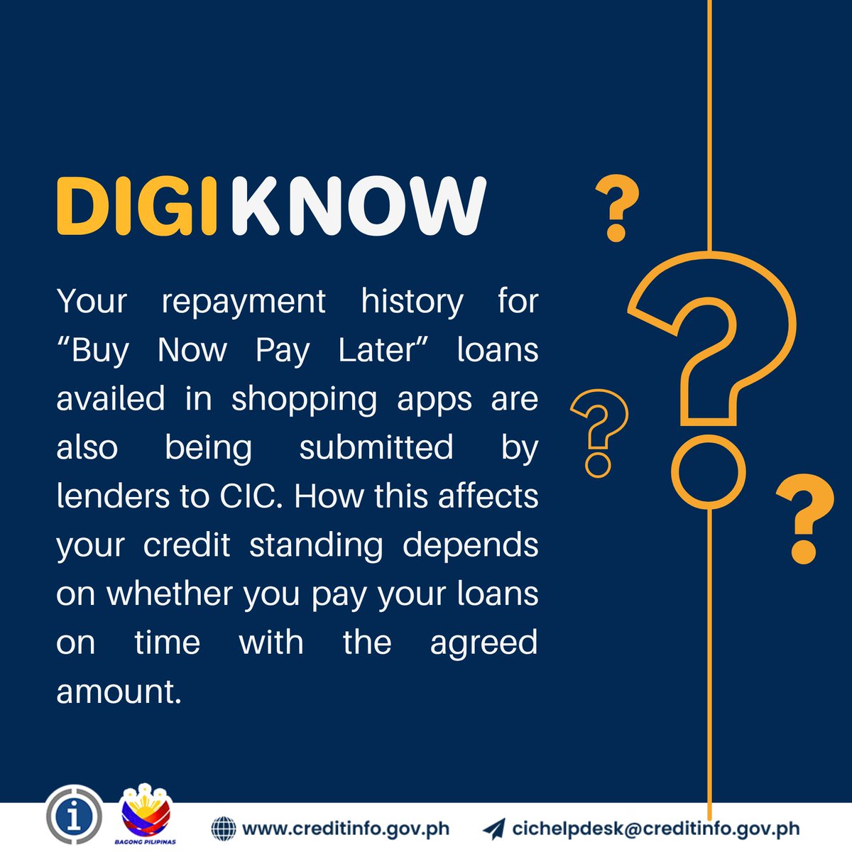 creditinfogovph's tweet image. 💡 #DIGIKNOW? 

Your repayment history for “Buy Now Pay Later” loans availed in shopping apps are also being submitted by lenders to CIC. How this affects your credit standing depends on whether you pay your loans on time with the agreed amount.

#PHCreditRegistry #BeCreditworthy