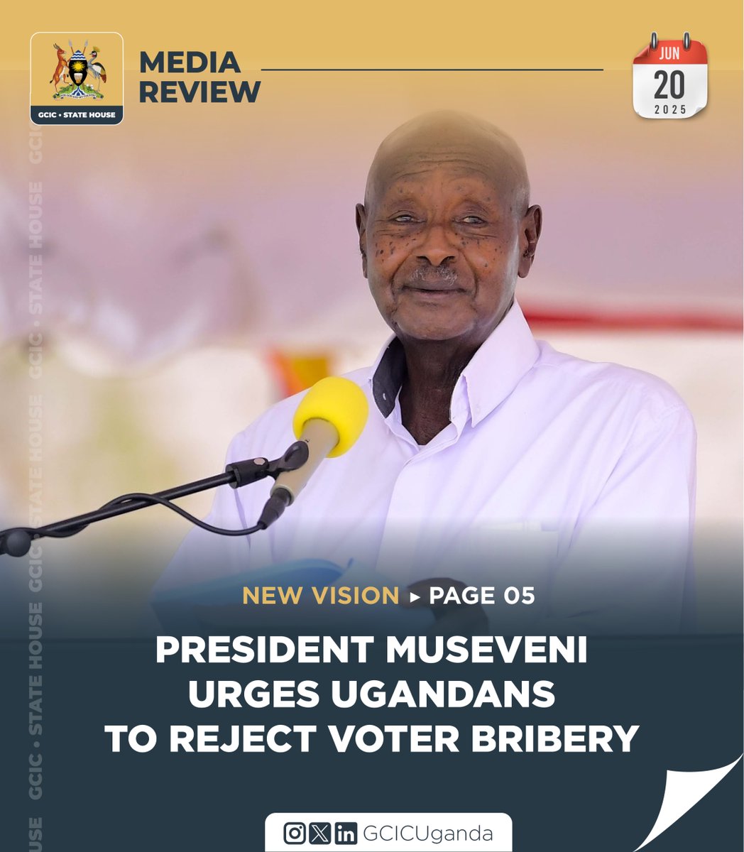 President Museveni urges Ugandans to reject corruption and vote based on principles, not bribes.

#GCICMediaReview