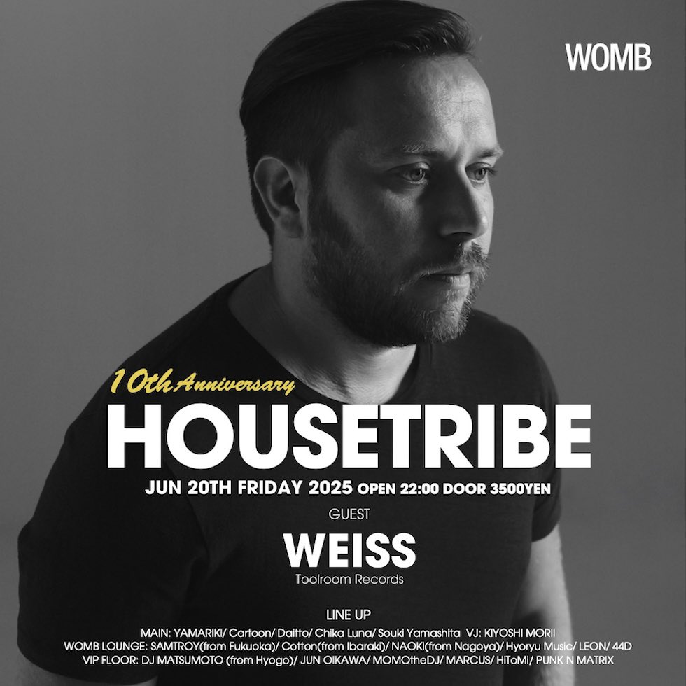 WOMB_Tokyo's tweet image. 【今夜のタイムテーブル】
TECH HOUSE, TECHNO

オランダが誇る音楽の祭典ADEに4年連続でレーベルショーケースが決定している @housetribe_tyo の10周年パーティーに、2018年Toolroom Records年間売上No.1のUK実力派テックハウスプロデューサー @weissintune が日本初上陸！
🎟️womb.co.jp/event/2025/06/…