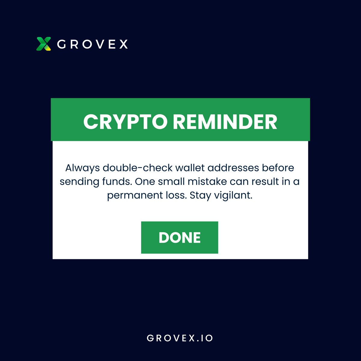 Crypto Reminder: Double-check wallet address Always verify wallet addresses  before sending funds. One wrong character can mean a permanent loss.  #CryptoSafety #DYOR #GroveX #cryptocurrency