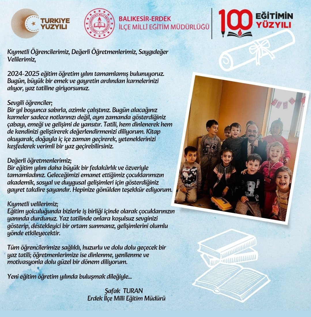 İlçe Milli Eğitim Müdürümüz Şafak TURAN'ın Eğitim - Öğretim Yılı Sonu Mesajı:

#TürkiyeYüzyılıMaarifModeli
#iyitatiller 

<a href="/balikesirmem/">Balıkesir İl Millî Eğitim Müdürlüğü</a>
<a href="/SafakTuran58/">Şafak Turan</a>