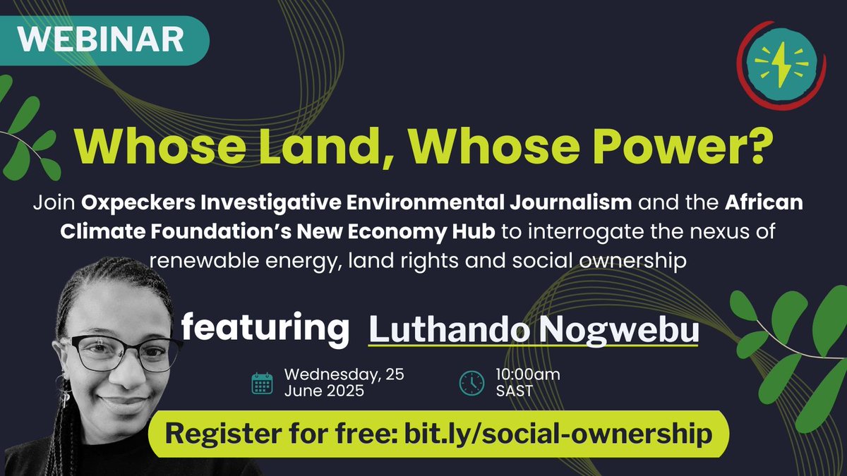 Oxpeckers Center (@oxciej) on Twitter photo 📢 Join us for "Whose Land, Whose Power?"
Explore the nexus of #RenewableEnergy, #LandRights & #SocialOwnership.
🗓️ Wed, 25 June 2025 ⏰ 10:00am SAST 🗣️ <a href="/Tuniciap/">Tunicia Phillips</a>, <a href="/Lulu_Nogwebu/">Mandlangisa-Aliwelwa</a> and Mareka Mokwatlo (<a href="/ahinasaDP/">Ahinasa Development Partners</a>). Facilitated by <a href="/molelekwa98/">Thabo Molelekwa</a>.
Register ➡️ bit.ly/social-ownersh… 📢 Join us for "Whose Land, Whose Power?"
Explore the nexus of #RenewableEnergy, #LandRights & #SocialOwnership.
🗓️ Wed, 25 June 2025 ⏰ 10:00am SAST 🗣️ <a href="/Tuniciap/">Tunicia Phillips</a>, <a href="/Lulu_Nogwebu/">Mandlangisa-Aliwelwa</a> and Mareka Mokwatlo (<a href="/ahinasaDP/">Ahinasa Development Partners</a>). Facilitated by <a href="/molelekwa98/">Thabo Molelekwa</a>.
Register ➡️ bit.ly/social-ownersh…